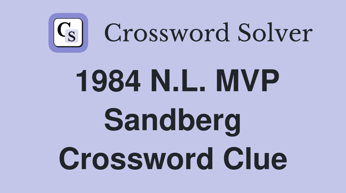 1984 N.L. MVP Sandberg Crossword Clue Answers Crossword Solver